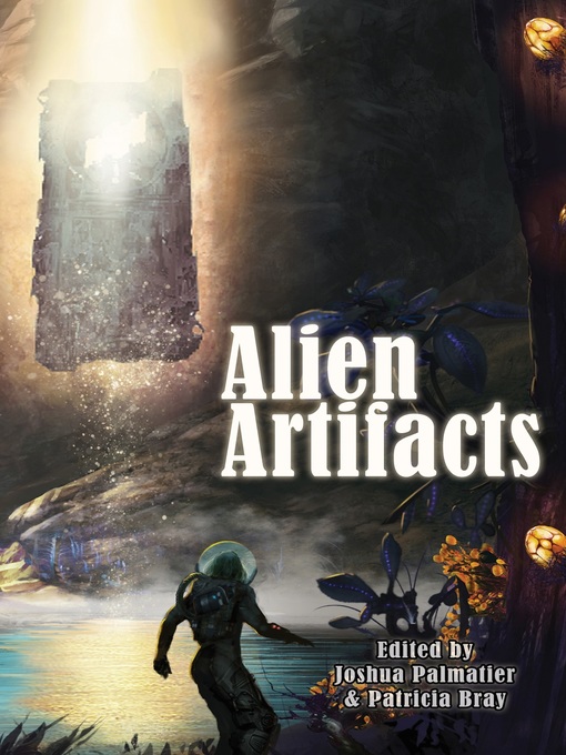 Title details for Alien Artifacts by Seanan McGuire - Wait list